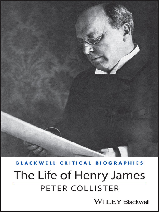 Title details for The Life of Henry James by Peter Collister - Available